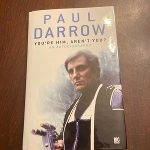 Paul Darrow You’re Him Aren’t You